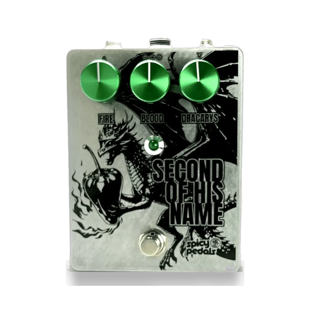 Second Of His Name pedal: raw aluminium enclosure printed with a black dragon and chilli illustration, three green knobs marked FIRE, BLOOD and DRACARYS, a green LED and a footswitch.