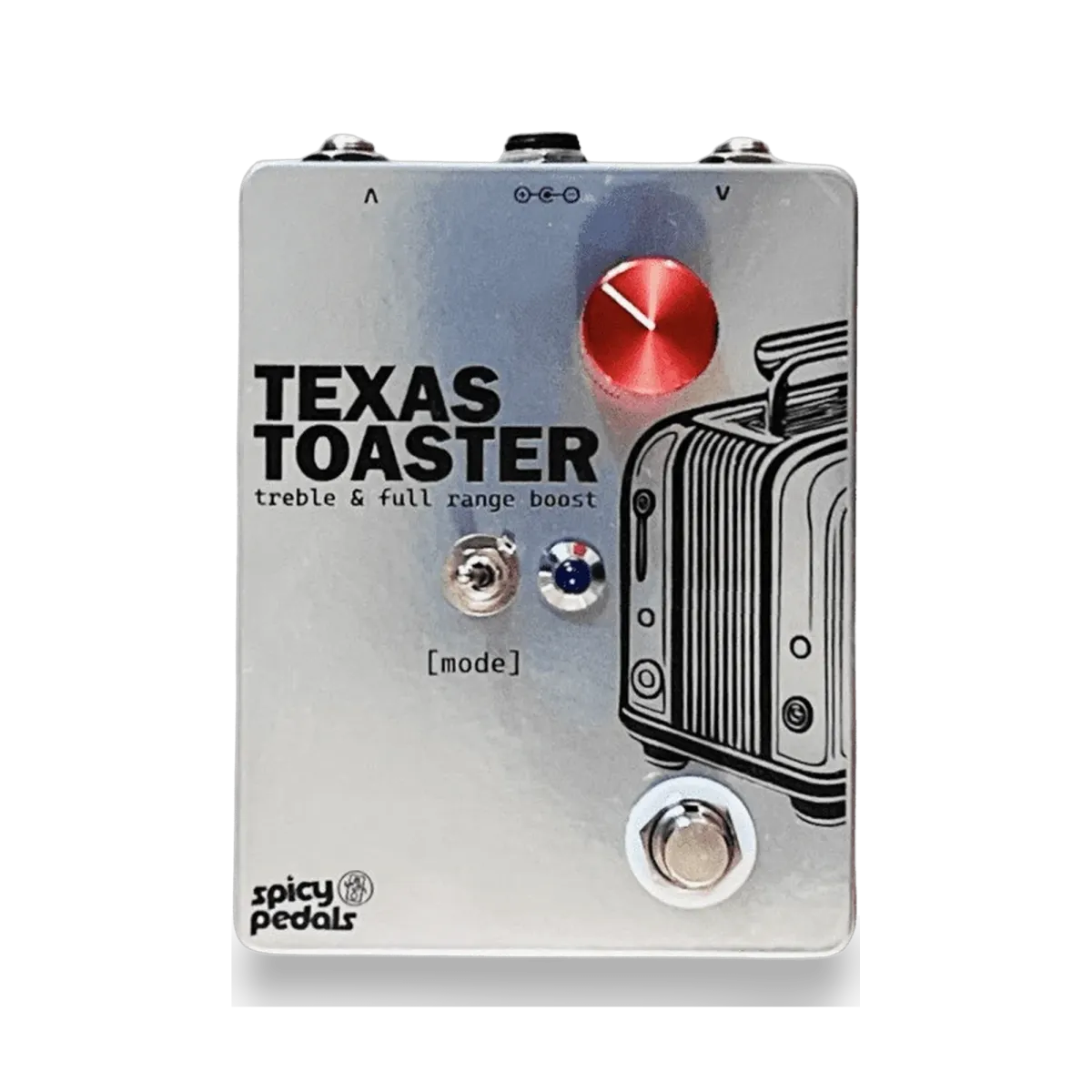 Texas Toaster pedal: brushed aluminium enclosure with a line drawing of a toaster, the words "TEXAS TOASTER — treble & full range boost", one red knob, a small toggle switch and an LED labelled [mode], and a footswitch.